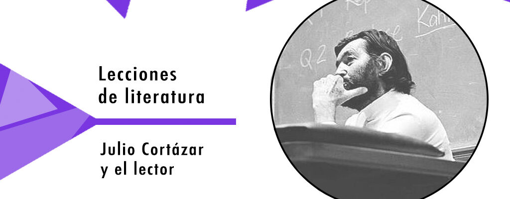 Julio Cortázar y el lector
