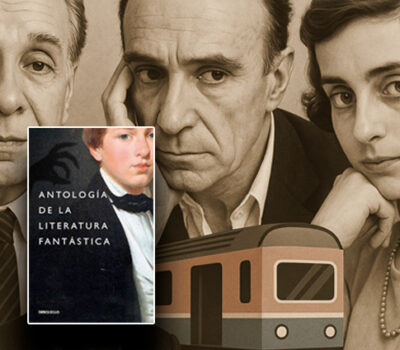 Antología de la literatura fantástica de Borges, Ocampo y Bioy Casares